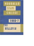 The Bulletin, 1965-1967 Catalogue, Volume 65, Number 2, April (1965) by Moorhead State College