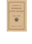 The Bulletin of Moorhead State College, Catalogue of Graduate Studies for 1966-67 (1966) by Moorhead State College