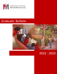 Graduate Bulletin, 2022-2023 by Minnesota State University Moorhead